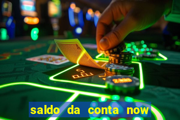 saldo da conta now big win